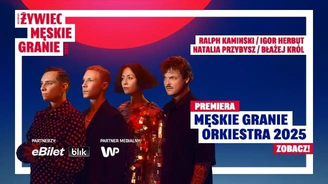 Ile trwa koncert Męskiego Grania? Sprawdź godziny i harmonogram